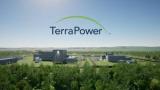 TerraPower选定三家供应商支持首座Natrium工厂建设